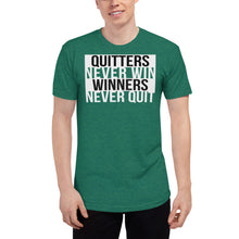 Load image into Gallery viewer, Quitters Never Win, Winners Never Quit