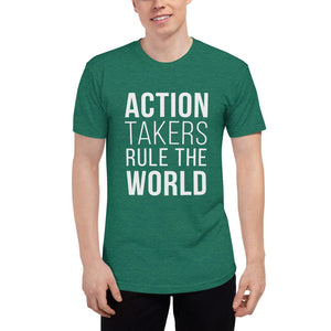 Action Taker Rule The World