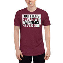 Load image into Gallery viewer, Quitters Never Win, Winners Never Quit