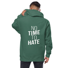 Load image into Gallery viewer, No Time to Hate - Unisex fleece zip up hoodie